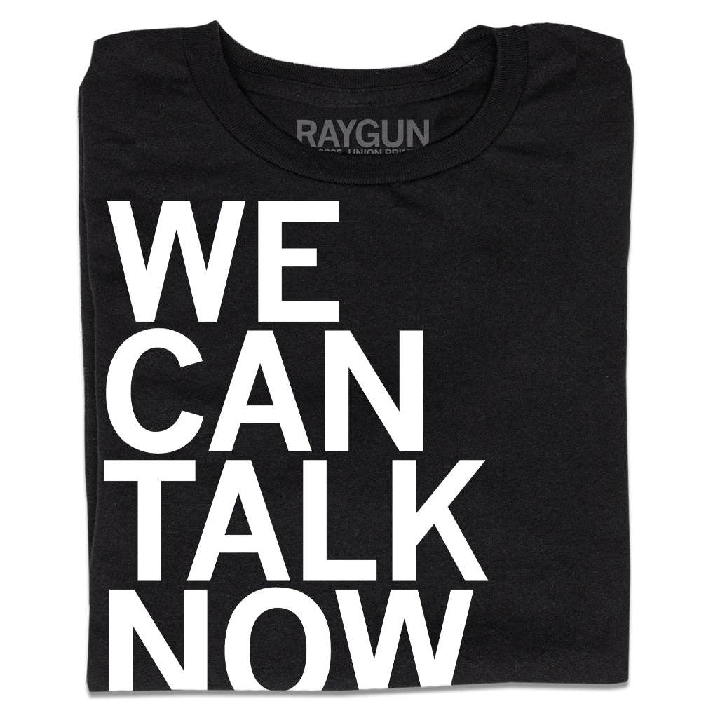 We Can Talk Now