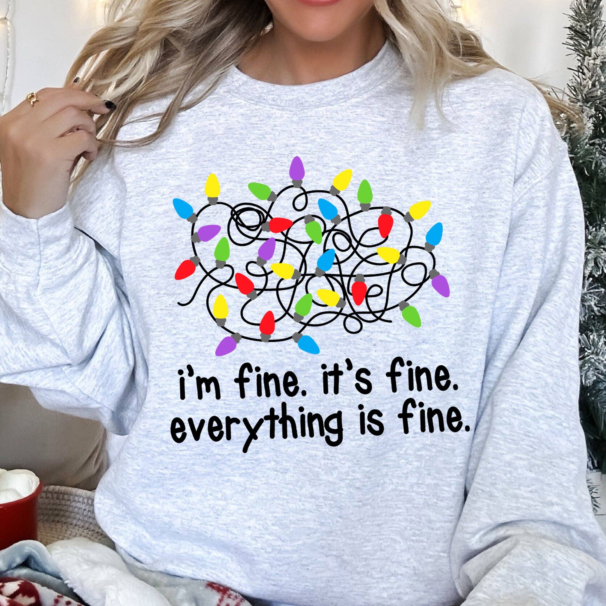 I'm Fine, It's Fine, Everything Is Fine Christmas Sweatshirt