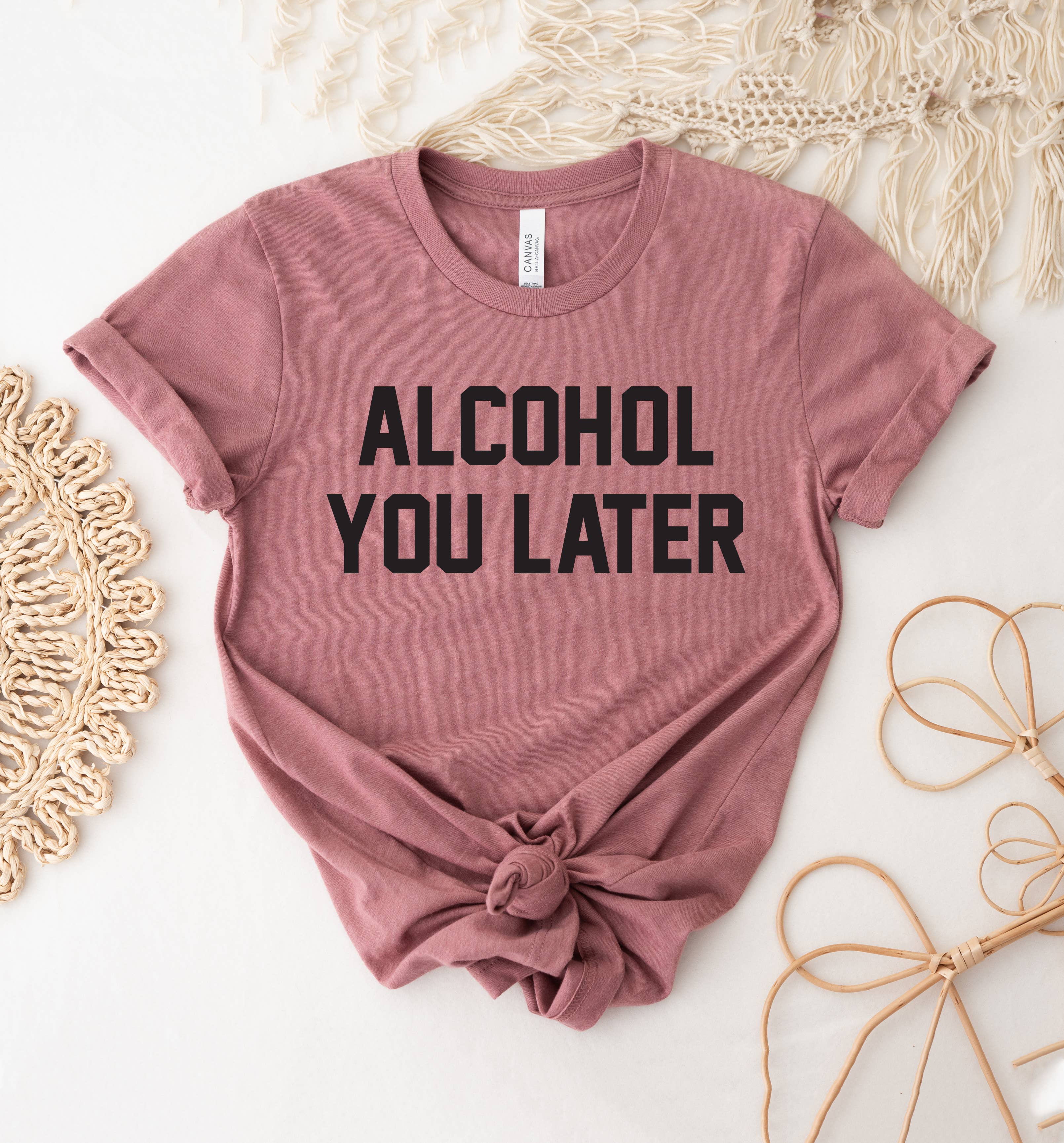Alcohol You Later T-Shirt