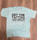 Get the Tattoo On Colorful Tultex Tees