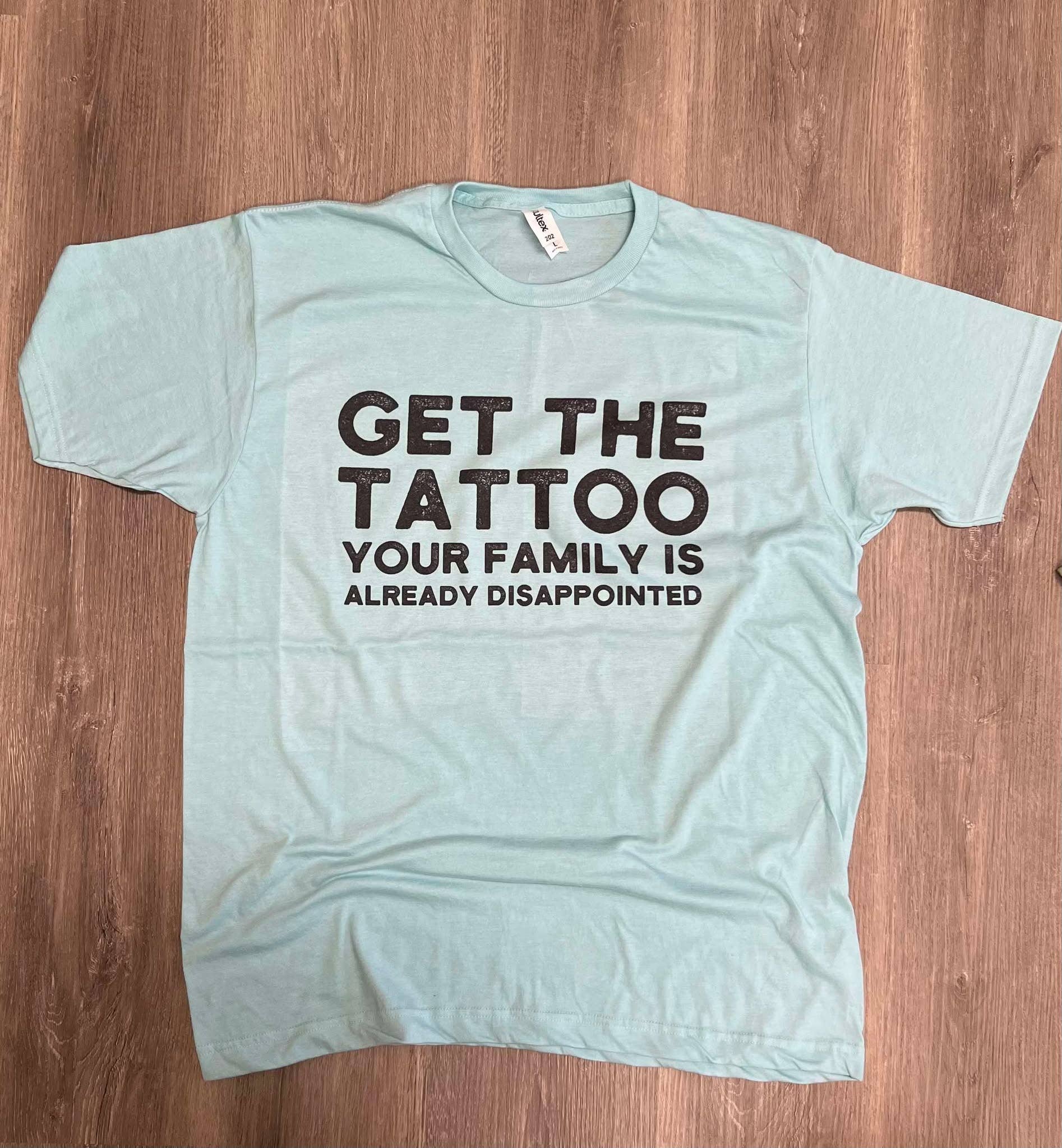 Get the Tattoo On Colorful Tultex Tees