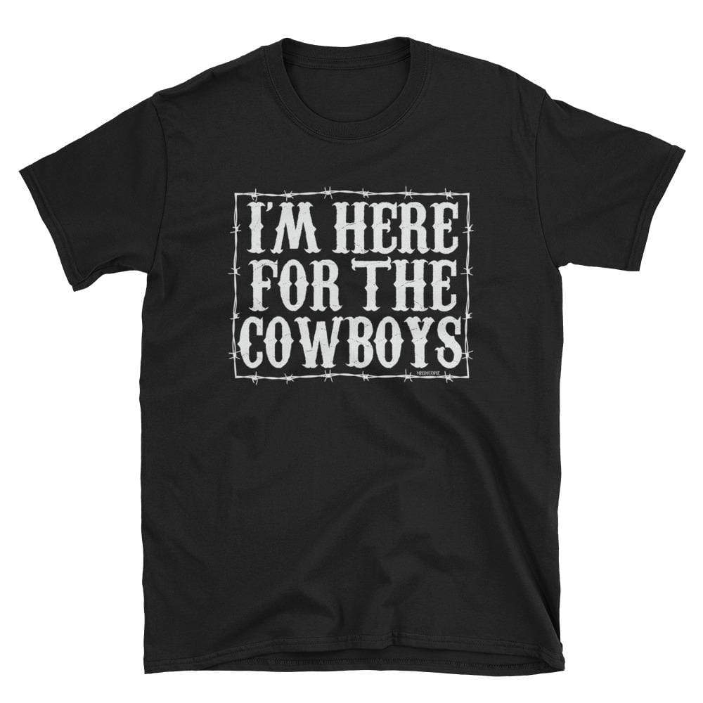 I'm Here For the Cowboys - Black