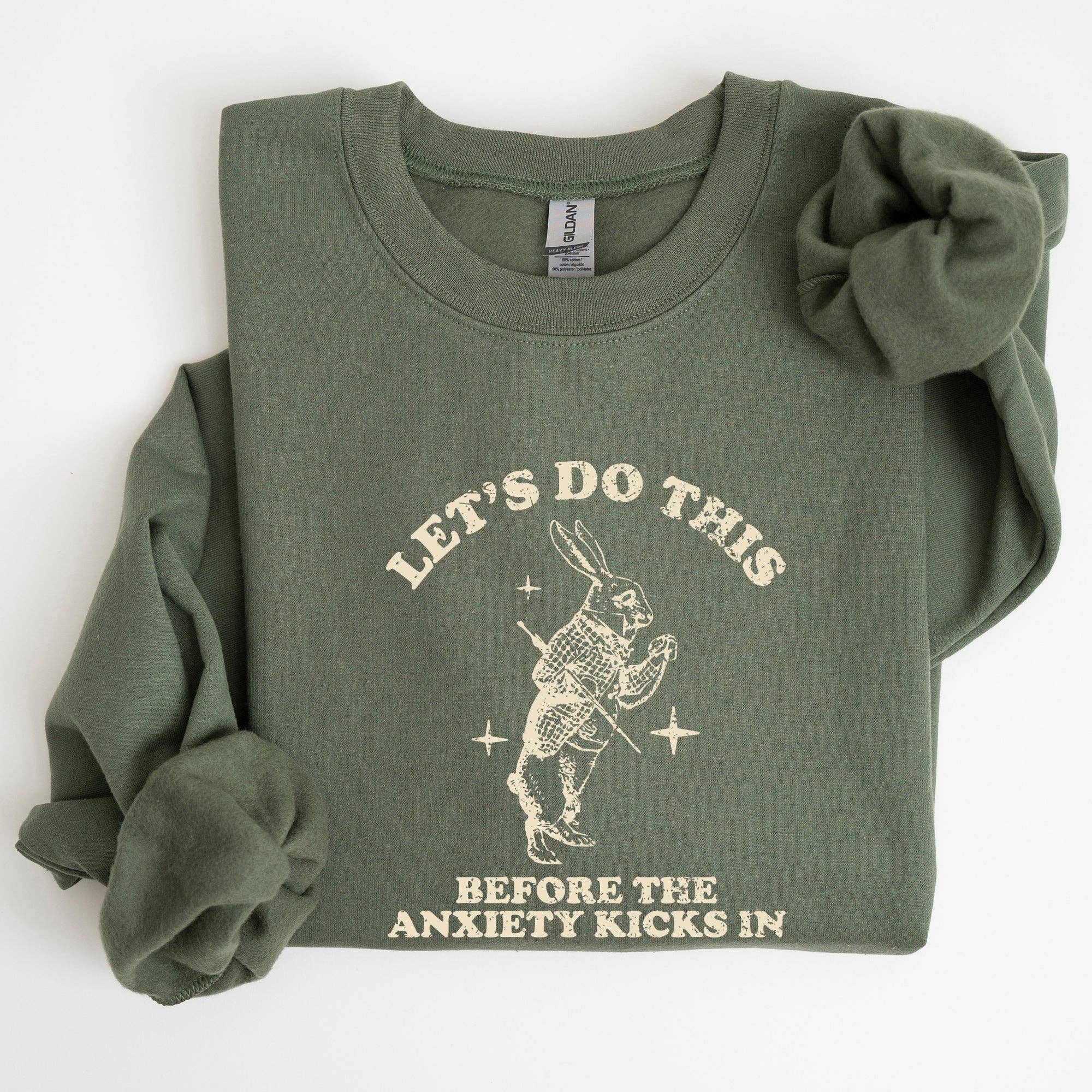 Let's Do This Before Anxiety Kicks in, Funny Sweatshirt