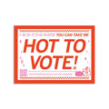 Hot To Vote Sticker