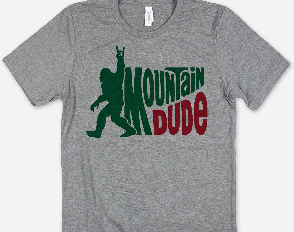 Mountain Dude - Funny Bigfoot Camping Hiking Shirt