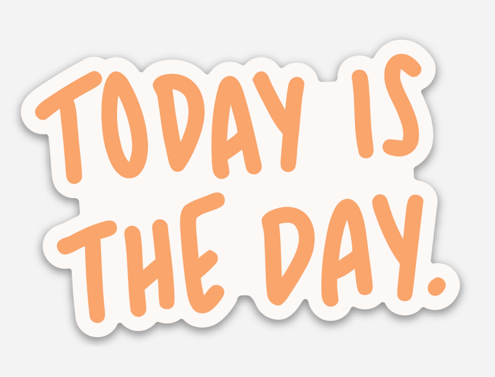 Today Is the Day Sticker| Christian Sticker | Christian Gift