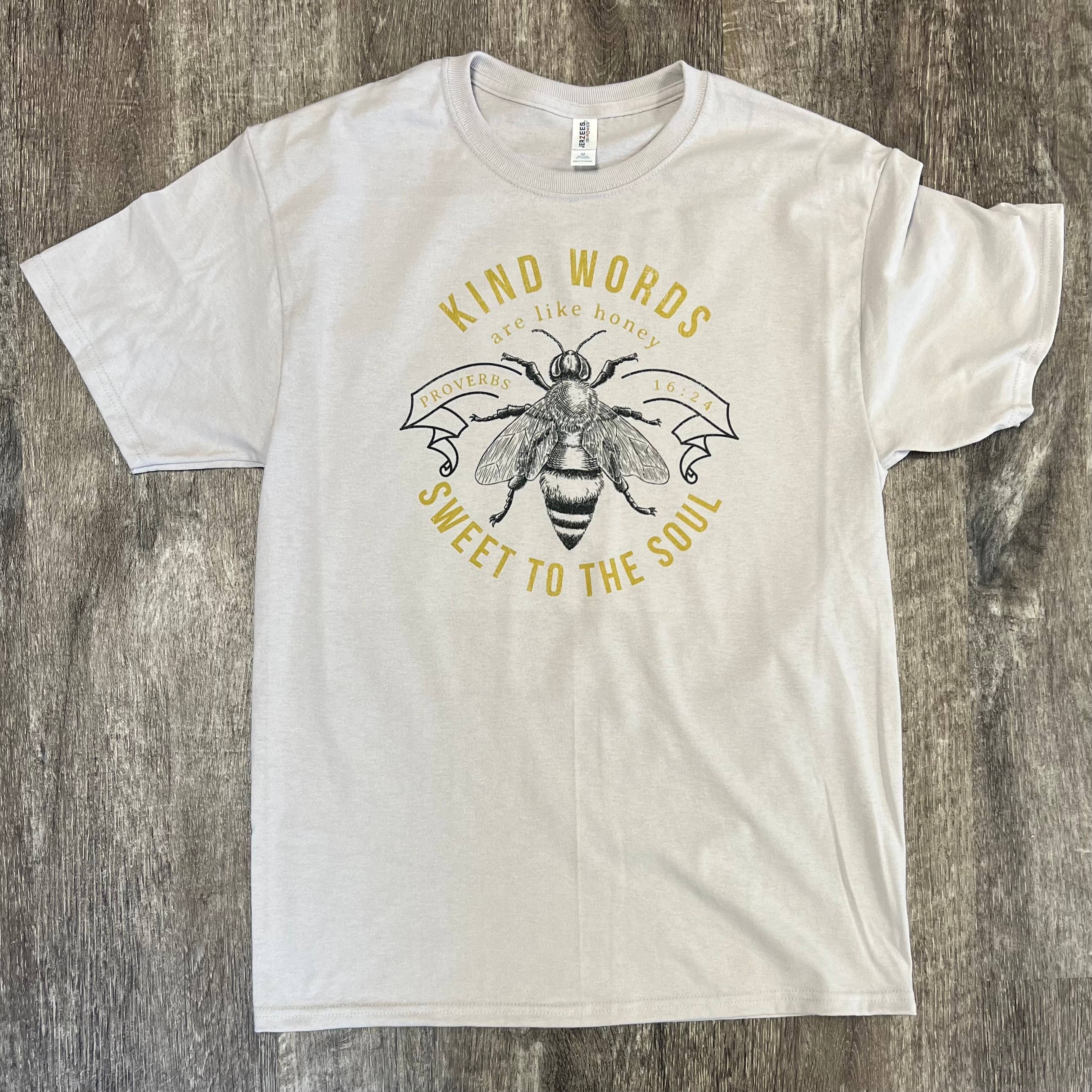 Kind Words Are Like Honey On Silver Tee