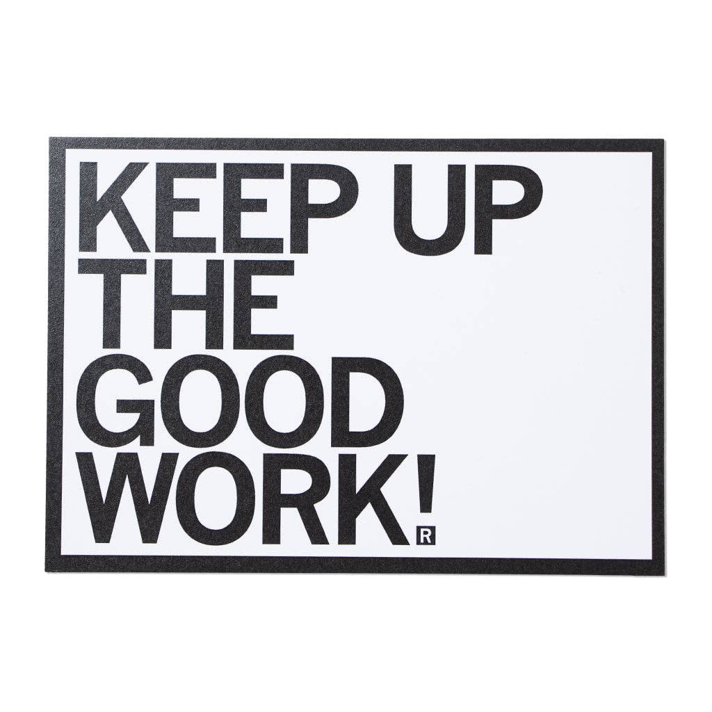 Keep Up the Good Work Postcard