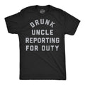 Drunk Uncle Reporting For Duty Men's T Shirt
