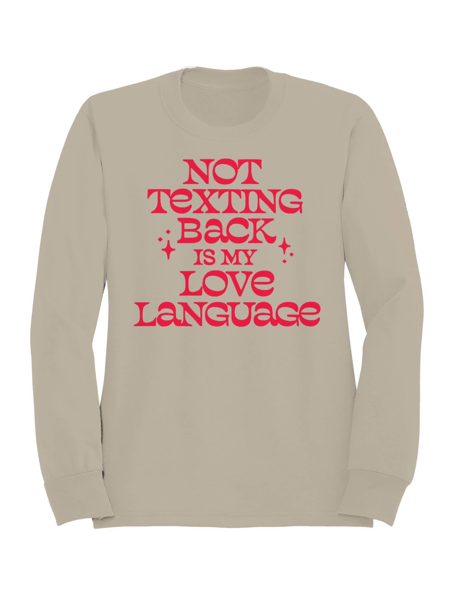 My Love Language: Not Texting Back Women's Sweatshirt
