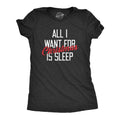 All I Want For Christmas Is Sleep Women's T Shirt