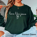 Love Like Jesus  Long Sleeve Christian Shirt