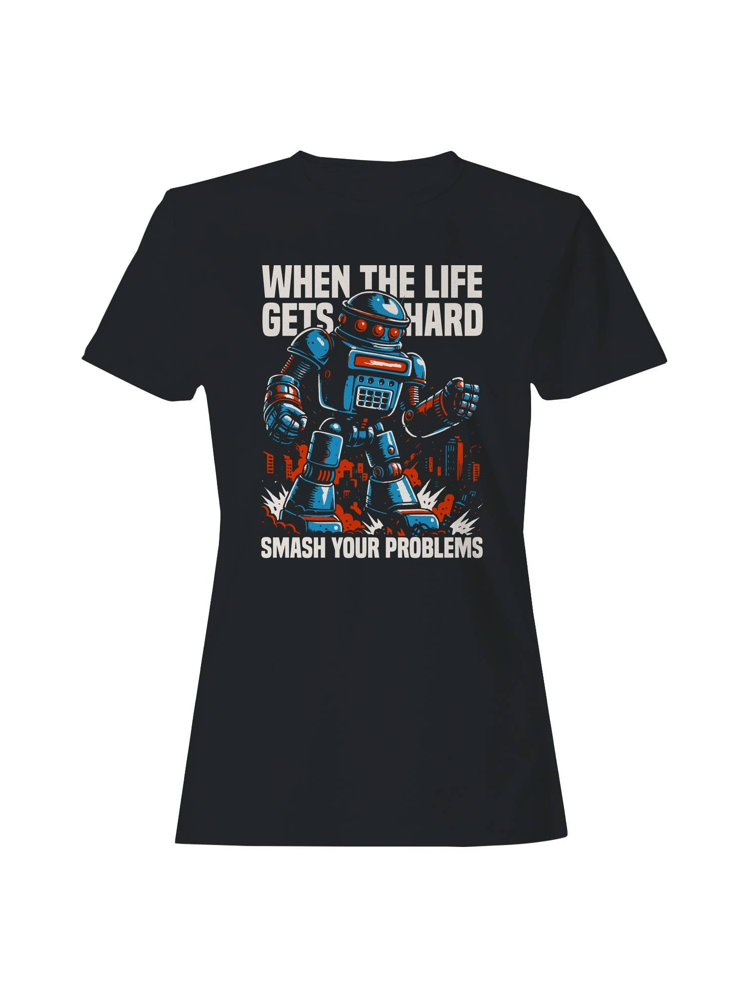 Smash Problems Robot Motivation Women's T-Shirt