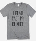 I Read Past My Bedtime - Books Cute Nerd Introvert T-Shirt