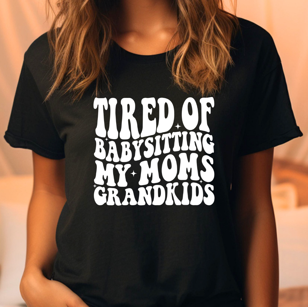 Tired of Babysitting My Moms Grandkids Comfort Color Tee