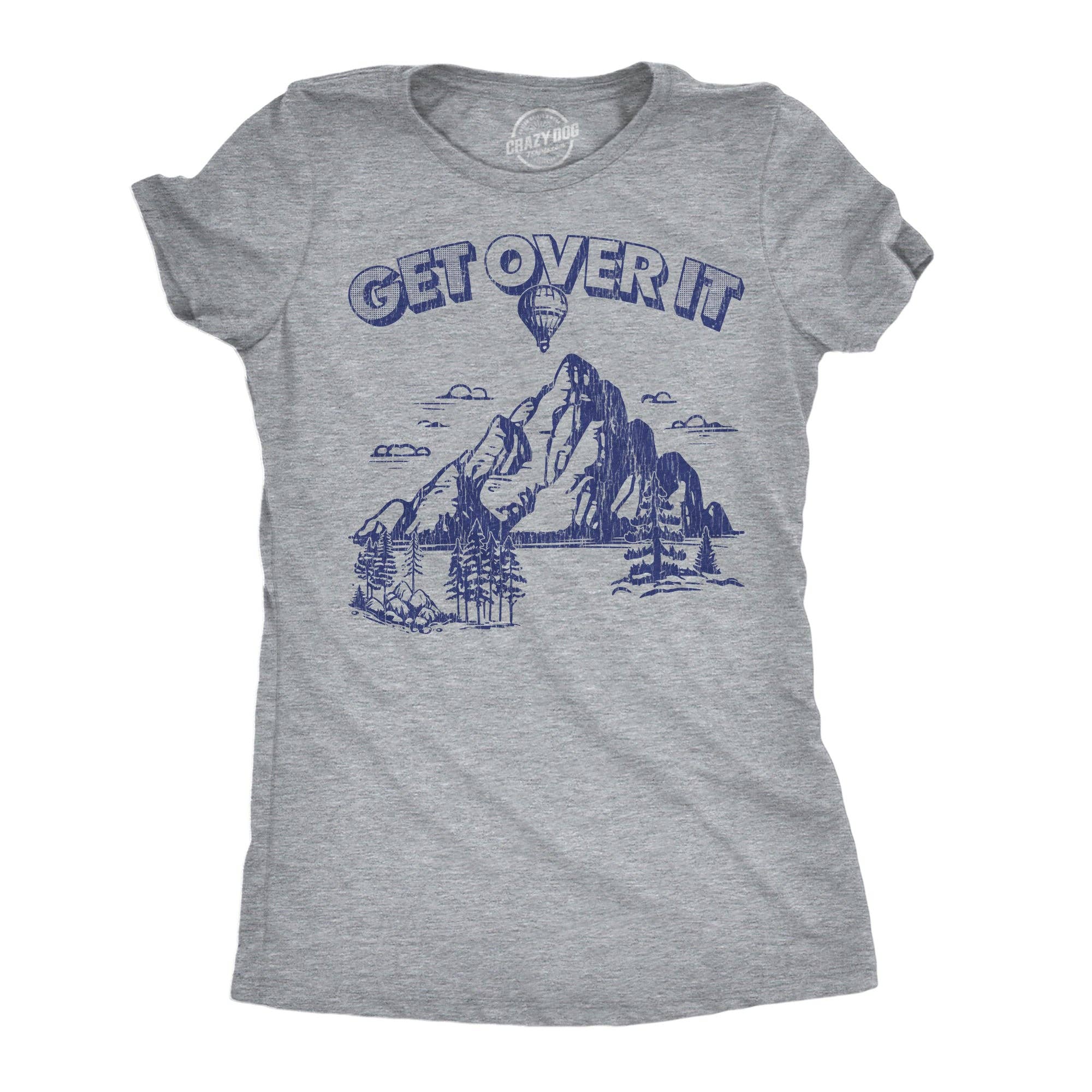 Get Over It Women's T Shirt