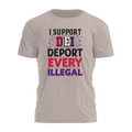 I Support Dei - Deport Every Illegal Tee - 2405