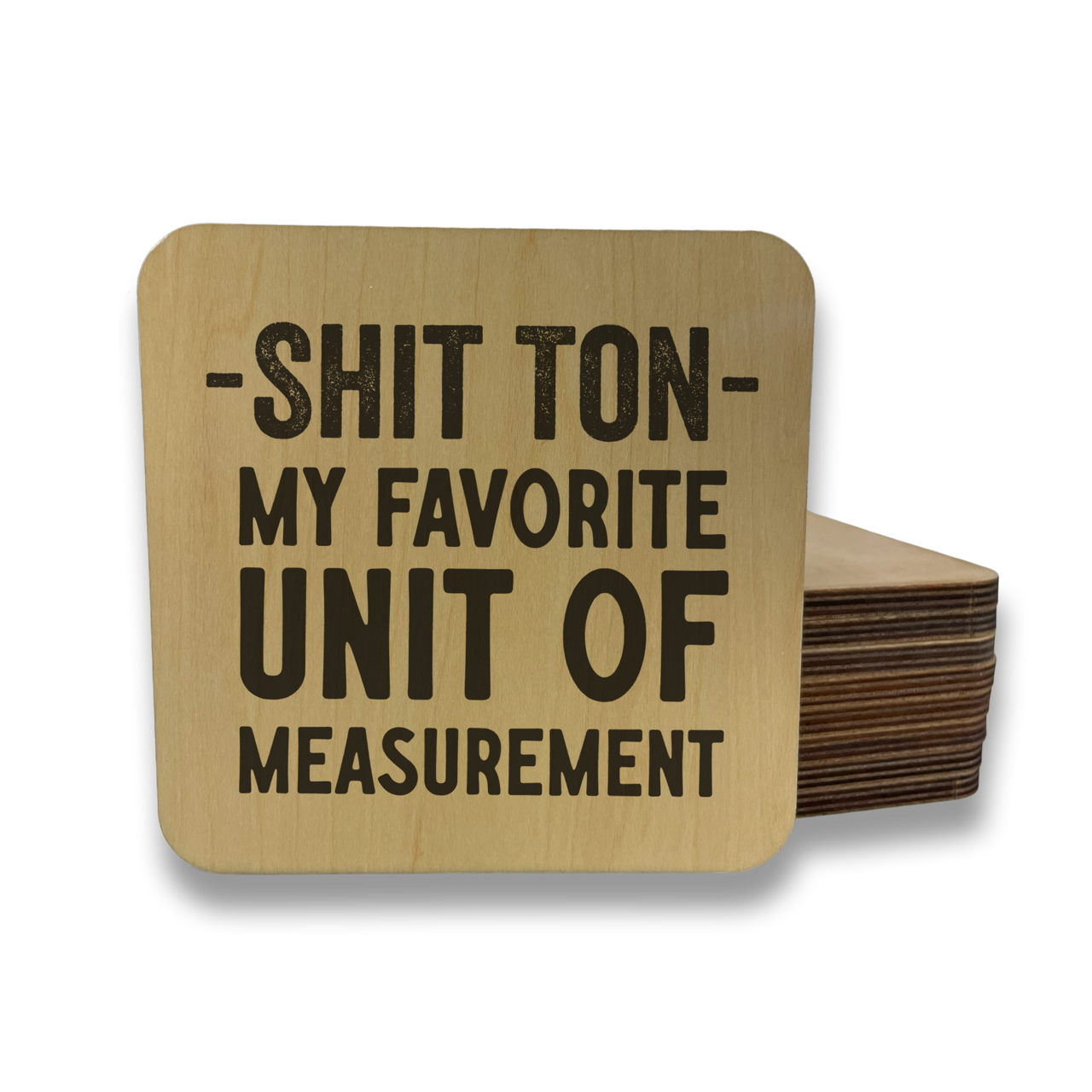 Shit Ton - My Favorite Unit of Measure Magnet/Drink Coaster
