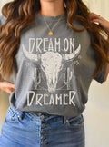 Dream On Dreamer Graphic Tshirts