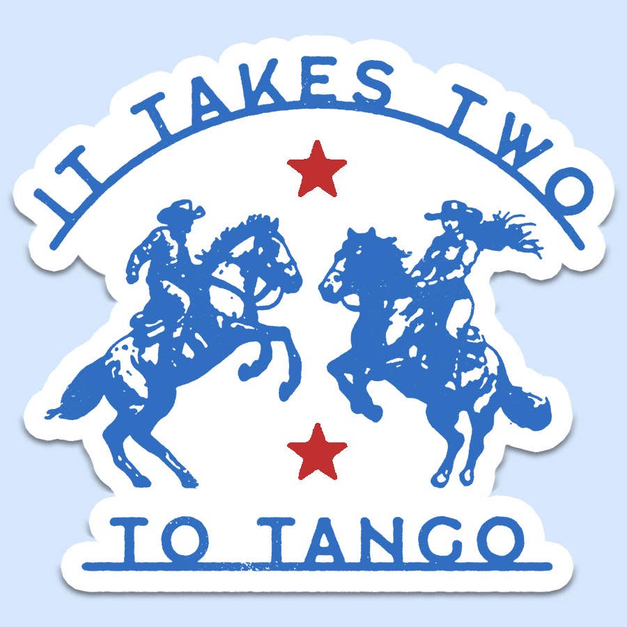 It Takes Two To Tango Sticker Decal, Western, Texas
