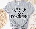 I'd Rather Be Reading  T-Shirt
