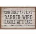 Cowgirls Are Like Barbed Wire Whitewash