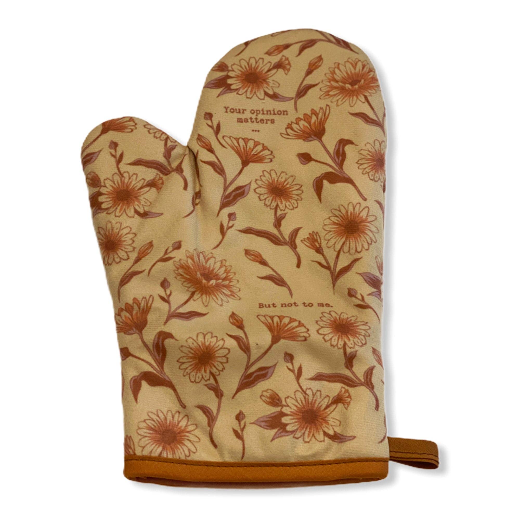 Your Opinion Matters But Not To Me Oven Mitt Bakeware