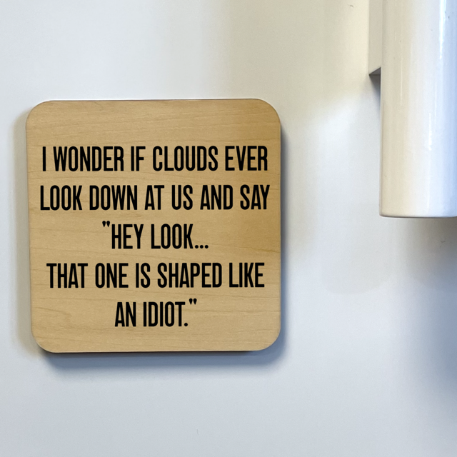 I Wonder If Clouds Ever Look At Us Magnet/Drink Coaster