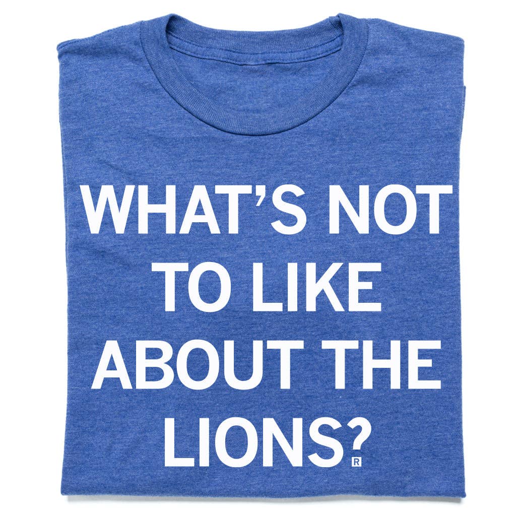 What's Not To Like About the Lions?
