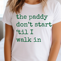 The Party Don't Start Till I Walk in Tee