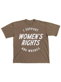 I Support Women’S Rights Wrongs Graphic Tee - Espresso