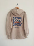Drink Local Coffee Hoodie - Tan (Full Length)
