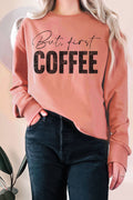 But First Coffee Graphic Terry Sweatshirts