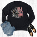Take A Ride On the Wild Side Sweatshirt