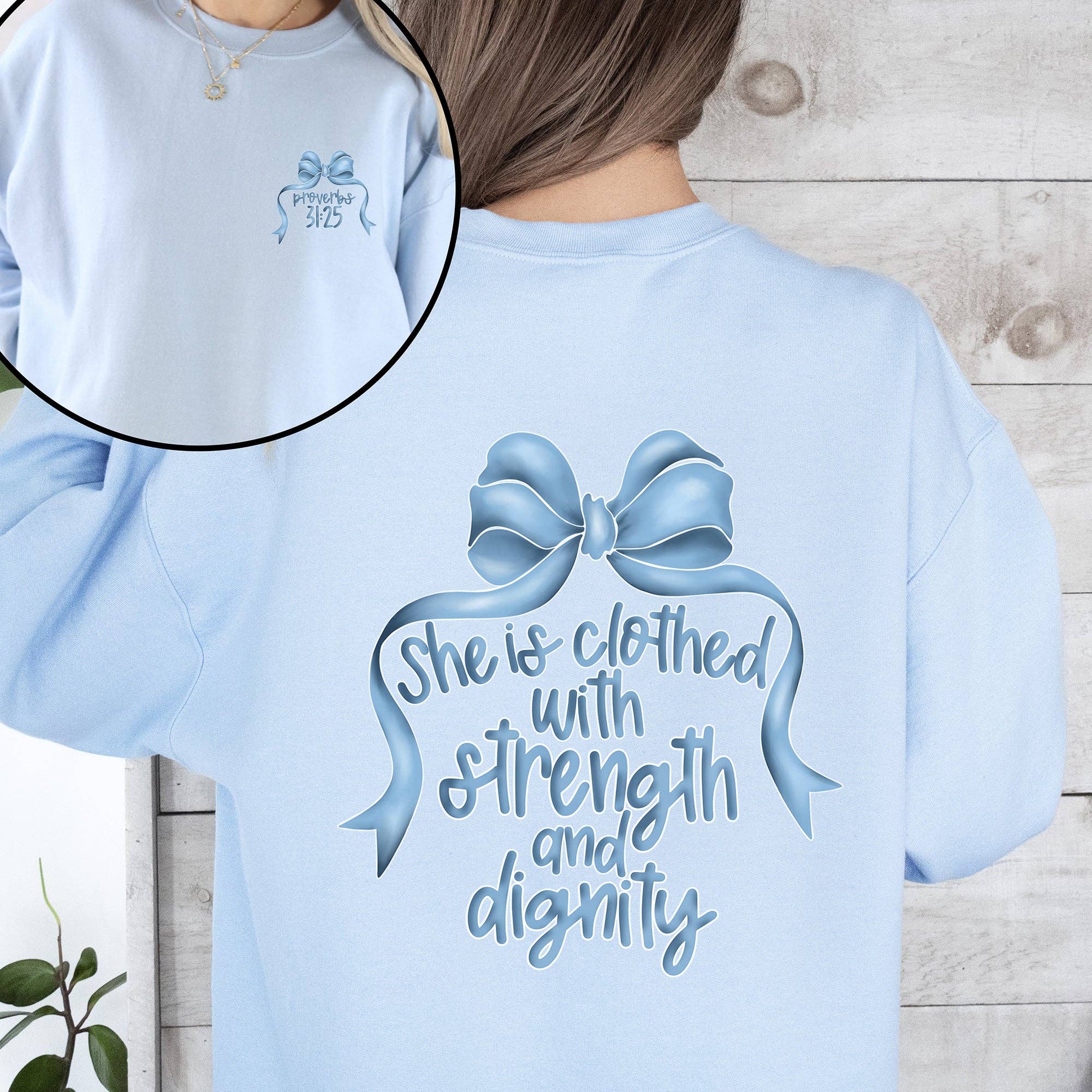 She Is Clothed with Strength and Dignity Faith Sweatshirt