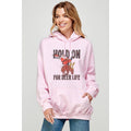 Hold On For Deer Life  Graphic  Hoodie