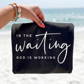 In the Waiting God Is Working Tee