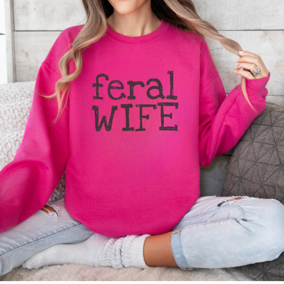 Feral Wife Graphicsweatshirt – Hot Pink Funny Sweatshirt
