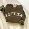Let Them Sweatshirt, Motivational Clothing