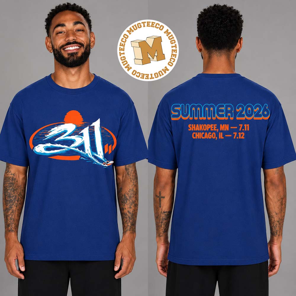 311 Summer 2026 Event Tee At Shakopee in Minnesota and Chicago In Minnesota On July 11 12 2026 Two Sided Unisex T Shirt