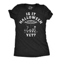 Is It Halloween Yet Women's T Shirt