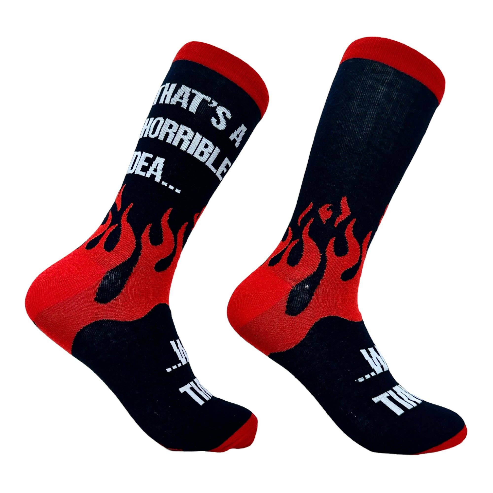 Men's Thats A Horrible Idea What Time Socks