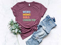 Weird Moms Build Character T-Shirt