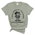 Y'all Mind If I Lollygag Graphic Shirt – Funny T-Shirt