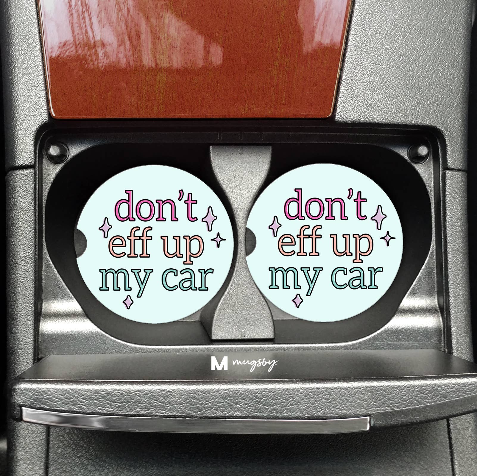 Don't Eff Up My Car Funny Car Coasters New