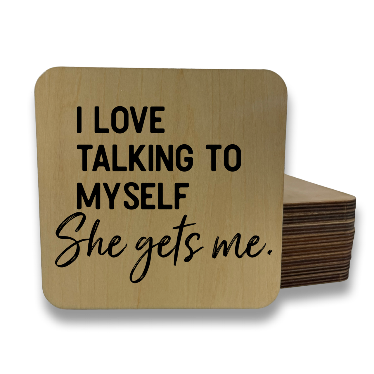 I Love Talking To Myself Magnet/Drink Coaster