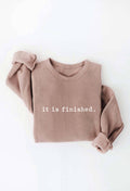 It Is Finished. Graphic Sweatshirt - Unisex Design