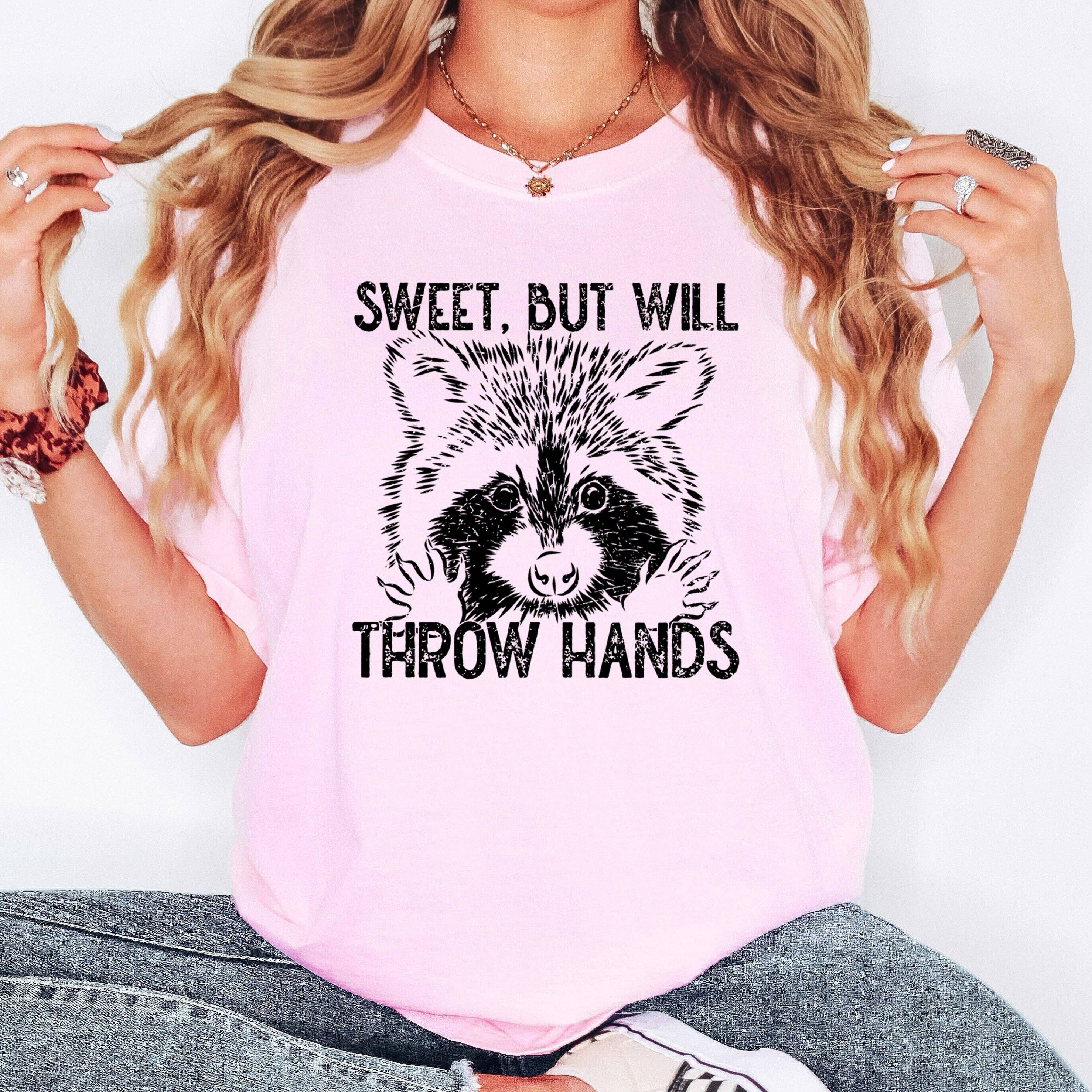 Sweet But Will Throw Hands, Raccoon, Funny, Aesthetic, Meme, Comfort Colors Tshirt