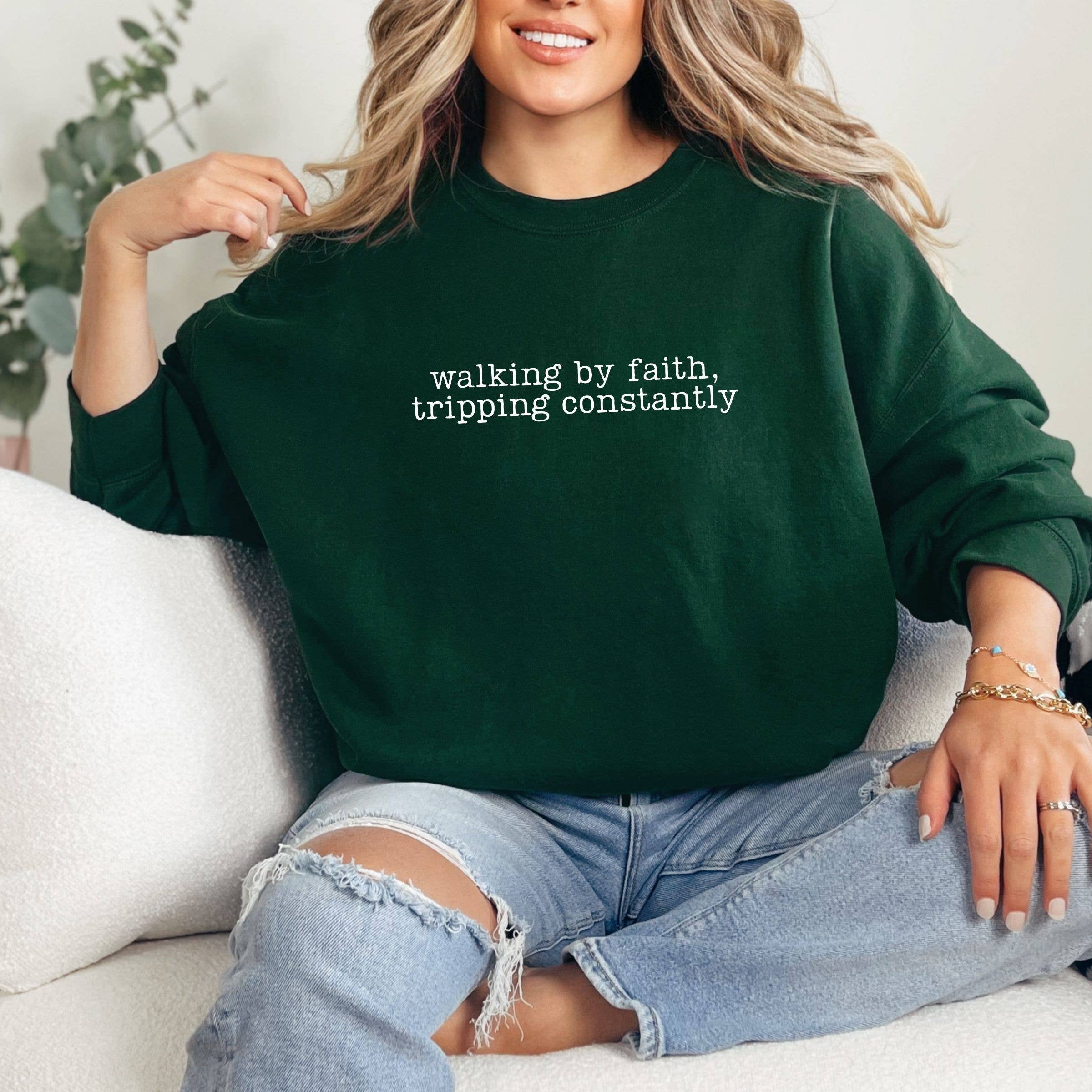 Walking By Faith Tripping Constantly Graphic Sweatshirt