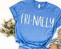 Fri-Nally T-Shirt